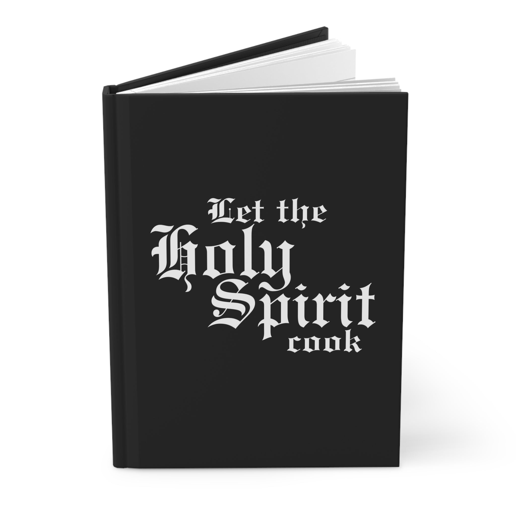 Hardcover Journal, Let the Holy Spirit Cook Prayer Journal, Gift for Writer, Journey Notebook, Holy Spirit Gift, Black and White Journal