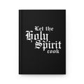 Hardcover Journal, Let the Holy Spirit Cook Prayer Journal, Gift for Writer, Journey Notebook, Holy Spirit Gift, Black and White Journal