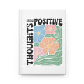 Cute "Grow Positive Thoughts" Hardcover Journal Matte
